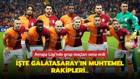 İ­ş­t­e­ ­G­a­l­a­t­a­s­a­r­a­y­­ı­n­ ­m­u­h­t­e­m­e­l­ ­r­a­k­i­p­l­e­r­i­